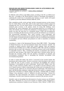 DECOUPLING AND GREEN TECHNOLOGIES: CASES IN LATIN AMERICA AND THE BRAZILIAN EXPERIENCE LUCIANA TOGEIRO DE ALMEIDA*1; MARIA AMÉLIA ENRÍQUEZ2 1.UNESP; 2.UFPA.  In 2050 the world will have nine billion people, according t