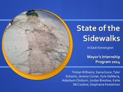 State of the Sidewalks In East Kensington Mayor’s Internship Program 2014