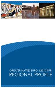 Greater Hattiesburg, mississippi  Regional profile Greater Hattiesburg MSA Regional Profile