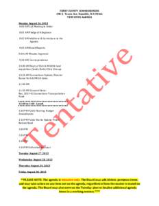 FERRY COUNTY COMMISSIONERS 290 E. Tessie Ave. Republic, WA[removed]TENTATIVE AGENDA Monday August 26, 2013 8:00 AM Call Meeting to Order 8:01 AM Pledge of Allegiance