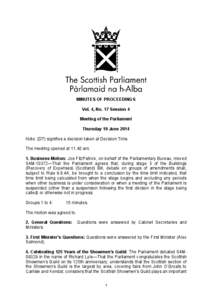 MINUTES OF PROCEEDINGS Vol. 4, No. 17 Session 4 Meeting of the Parliament Thursday 19 June 2014 Note: (DT) signifies a decision taken at Decision Time. The meeting opened at[removed]am.