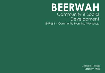 BEERWAH Community & Social Development ENP455 – Community Planning Workshop