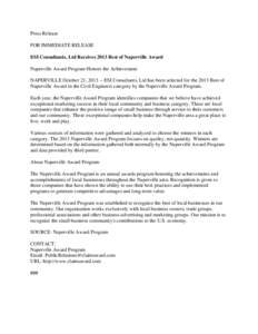 Press Release FOR IMMEDIATE RELEASE ESI Consultants, Ltd Receives 2013 Best of Naperville Award Naperville Award Program Honors the Achievement NAPERVILLE October 21, [removed]ESI Consultants, Ltd has been selected for th