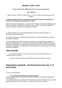 PROJET EDUCATIF Centre de Loisirs Sans Hébergement de la commune de Pomponne AnnéeSelon le décret n°2002 du 3 mai 2002 art. Ldu code de l’action sociale et des familles Le projet éducatif énonce