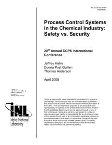 INL/CON[removed]PREPRINT Process Control Systems in the Chemical Industry: Safety vs. Security