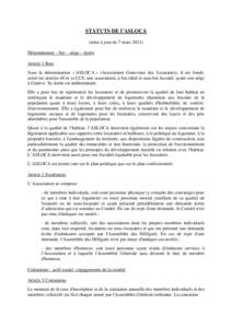 STATUTS DE l’ASLOCA (mise à jour du 7 mars[removed]Dénomination – but – siège – durée Article 1 Buts Sous la dénomination « ASLOCA » (Association Genevoise des Locataires), il est fondé, selon les articles 