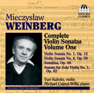 MIECZYSŁAW WEINBERG: THE MUSIC FOR VIOLIN AND PIANO, VOLUME ONE by David Fanning