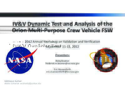 IV&V  IV&V Dynamic Test and Analysis of the Orion Multi-Purpose Crew Vehicle FSW 2012 Annual Workshop on Validation and Verification September 11-13, 2012