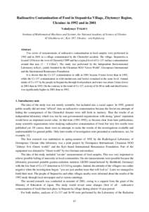 Radioactive Contamination of Food in Stepanivka Village, Zhytomyr Region, Ukraine: in 1992 and in 2001 Volodymyr TYKHYY Institute of Mathematical Machines and Systems, the National Academy of Science of Ukraine 42 Glushk