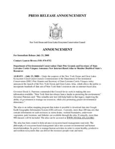 PRESS RELEASE ANNOUNCEMENT  ANNOUNCEMENT For Immediate Release July 23, 2008 Contact: Lauren Rivera[removed]Department of Environmental Conservation Chair Pete Grannis and Secretary of State