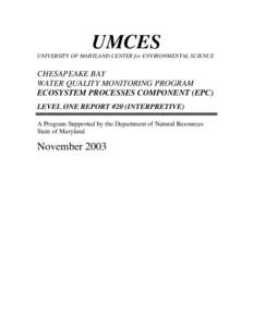 UMCES UNIVERSITY OF MARYLAND CENTER for ENVIRONMENTAL SCIENCE CHESAPEAKE BAY WATER QUALITY MONITORING PROGRAM ECOSYSTEM PROCESSES COMPONENT (EPC)