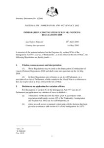 Statutory Document No[removed]NATIONALITY, IMMIGRATION AND ASYLUM ACT 2002 IMMIGRATION (CONTINUATION OF LEAVE) (NOTICES) REGULATIONS 2008 15th April 2008