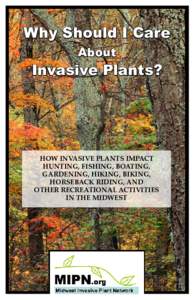 Why Should I Care About Invasive Plants?  HOW INVASIVE PLANTS IMPACT