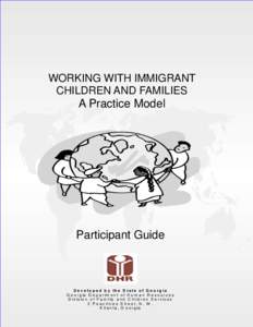 WORKING WITH IMMIGRANT CHILDREN AND FAMILIES WORKING WITH IMMIGRANT Model A Practice