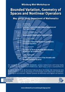 Würzburg Mini-Workshop on  Bounded Variation, Geometry of Spaces and Nonlinear Operators May 30+31, 2014, Department of Mathematics Fr 30.5.