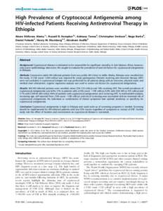 High Prevalence of Cryptococcal Antigenemia among HIV-infected Patients Receiving Antiretroviral Therapy in Ethiopia Abere Shiferaw Alemu1*, Russell R. Kempker2*, Admasu Tenna3, Christopher Smitson2, Nega Berhe4, Daniel 