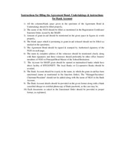 Instructions for filling the Agreement Bond, Undertakings & instructions for Bank Account 1) All the columns/blank space given in the specimen of the Agreement Bond & Undertakings should be filled properly, 2) The name o