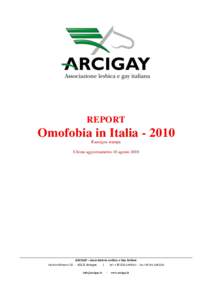 REPORT  Omofobia in ItaliaRassegna stampa Ultimo aggiornamento 18 agosto 2010