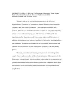 MCGIMSEY, LAURA K., M.S. Post-War Housing as Contemporary Home: A Case Study of Residential Change in the Kirkwood Neighborhood[removed]Directed by Hannah Rose Mendoza. 106 pp. This study analyzed the ways in which homeo