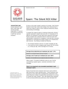 RESEARCH NOTE D59  ROI ANALYSIS YOU CAN TRUST T M Spam: The Silent ROI Killer THE BOTTOM LINE
