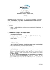Sydney Yacht Squadron Wednesday 22 January 2014 at 6.00pm MINUTES Attendees: Ivan Adlam (President), Bryan Weir (Deputy President), Stephen Handley, Sam Crosby, Bronwen Watson, Deanna Fekete, Miranda Bennett and Tony Blo