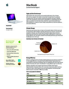 MacBook Environmental Report Apple and the Environment Apple believes that improving the environmental performance of our business starts with our products. The careful environmental management of our products