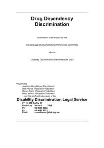 Drug Dependency Discrimination Submission to the Inquiry by the Senate Legal and Constitutional References Committee
