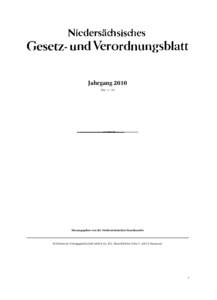 Jahrgang 2010 Nrn. 1—32 Herausgegeben von der Niedersächsischen Staatskanzlei  Schlütersche Verlagsgesellschaft mbH & Co. KG, Hans-Böckler-Allee 7, 30173 Hannover