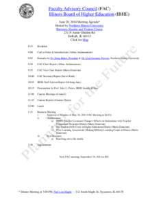 Faculty Advisory Council (FAC) Illinois Board of Higher Education (IBHE) June 20, 2014 Meeting Agenda* Hosted by Northern Illinois University Barsema Alumni and Visitors Center 231 N Annie Glidden Rd