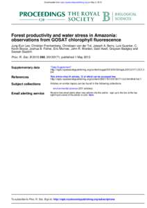 Downloaded from rspb.royalsocietypublishing.org on May 3, 2013  Forest productivity and water stress in Amazonia: observations from GOSAT chlorophyll fluorescence Jung-Eun Lee, Christian Frankenberg, Christiaan van der T