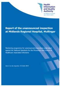 Report of the unannounced inspection at Midlands Regional Hospital, Mullingar Health Information and Quality Authority Report of the unannounced inspection at Midlands Regional Hospital, Mullingar