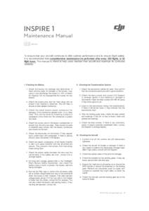 INSPIRE 1  Maintenance Manual V1To ensure that your aircraft continues to offer optimal performance and to ensure flight safety,