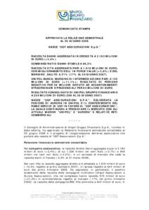 COMUNICATO STAMPA APPROVATA LA RELAZIONE SEMESTRALE AL 30 GIUGNO 2008 NASCE “UGF ASSICURAZIONI S.p.A.” RACCOLTA DANNI AGGREGATA IN CRESCITA AMILIONI DI EURO (+3,4%)