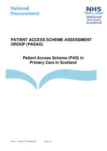 PATIENT ACCESS SCHEME ASSESSMENT GROUP (PASAG) Patient Access Scheme (PAS) in Primary Care in Scotland  Version 4 – Expires 31st December 2013