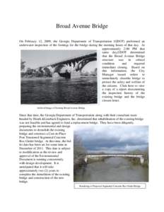 Broad Avenue Bridge On February 12, 2009, the Georgia Department of Transportation (GDOT) performed an underwater inspection of the footings for the bridge during the morning hours of that day. At approximately 2:00 PM t