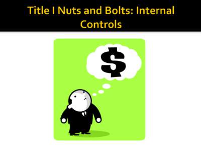 Title I Nuts and Bolts: Internal Controls[removed]PPT)