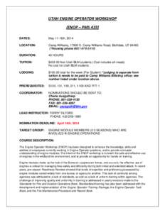 UTAH ENGINE OPERATOR WORKSHOP (ENOP – PMS 419) DATES: May 11-16th, 2014