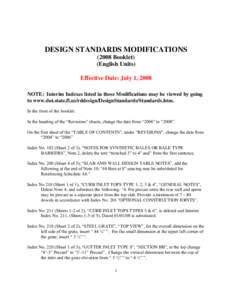 DESIGN STANDARDS MODIFICATIONS[removed]Booklet) (English Units) Effective Date: July 1, 2008 NOTE: Interim Indexes listed in these Modifications may be viewed by going to www.dot.state.fl.us/rddesign/DesignStandards/Standa