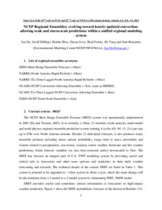 Paper J1.4 of the 26th Conf. on WAF and 22nd Conf. on NWP at AMS annual meeting, Atlanta, GA, Feb. 1-6, 2014  NCEP Regional Ensembles: evolving toward hourly-updated convectionallowing scale and storm-scale predictions w