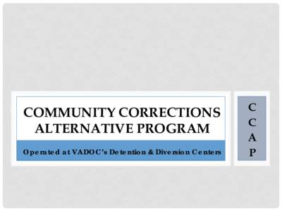 Community Corrections Alternative Placement  (CCAP)