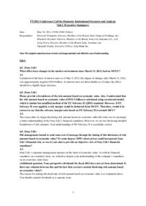 FY2011 Conference Call for Domestic Institutional Investors and Analysis Q&A (Executive Summary) Date: Respondents:  May 18, 2012, 19:00–20:00 (Tokyo)