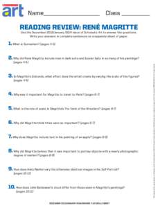 Name____________________ Class __________  READING REVIEW: René Magritte Use the December 2013/January 2014 issue of Scholastic Art to answer the questions. Write your answers in complete sentences on a separate sheet o