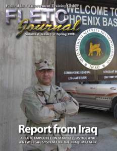 Report from Iraq A FLETC Employee on martial justice and a new legal system for the Iraqi military Model Training ▪