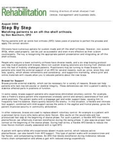 AugustStep By Step Matching patients to an off-the-shelf orthosis. by Don Buethorn, CPO Pairing patients with an ankle-foot orthosis (AFO) takes years of practice to perfect the process and