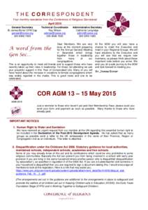THE CORRESPONDENT Your monthly newsletter from the Conference of Religious Secretariat April 2015 General Secretary Br James Boner OFM Cap 
