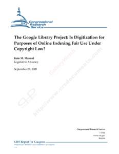 .  The Google Library Project: Is Digitization for Purposes of Online Indexing Fair Use Under Copyright Law? Kate M. Manuel