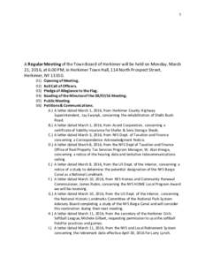 1  A Regular Meeting of the Town Board of Herkimer will be held on Monday, March 21, 2016, at 6:00 PM, in Herkimer Town Hall, 114 North Prospect Street, Herkimer, NY)