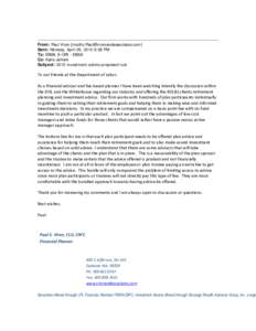 From: Paul Viren [mailto:[removed]] Sent: Monday, April 26, 2010 6:08 PM To: EBSA, E-ORI - EBSA Cc: Katie Jelinek Subject: 2010 investment advice proposed rule