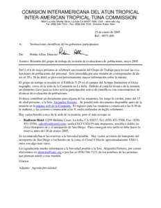 COMISION INTERAMERICANA DEL ATUN TROPICAL INTER-AMERICAN TROPICAL TUNA COMMISSION 8604 La Jolla Shores Drive, La Jolla CA, USA – www.iattc.org Tel: ( – Fax: (Director: Robin Al