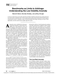 Financial Analysts Journal Volume 67 • Number 1 ©2011 CFA Institute Benchmarks as Limits to Arbitrage: Understanding the Low-Volatility Anomaly